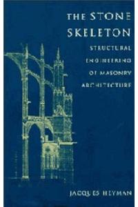 The Stone Skeleton: Structural Engineering of Masonry Architecture