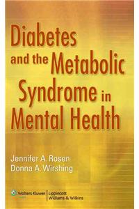 Diabetes and the Metabolic Syndrome in Mental Health