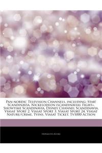 Articles on Pan-Nordic Television Channels, Including: Star! Scandinavia, Nickelodeon (Scandinavia), Fight+, Showtime Scandinavia, Disney Channel Scan