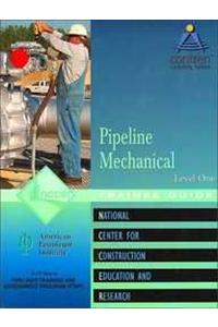 Pipeline Mechanical Level 1 Trainee Guide