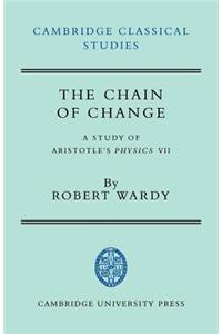 The Chain of Change: A Study of Aristotle's Physics VII