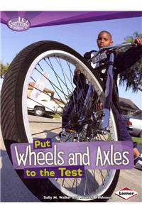 Put Wheels and Axles to the Test
