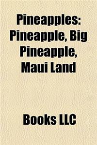 Pineapples: Pineapple, Big Pineapple, Maui Land