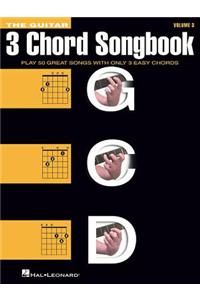 The Guitar Three-Chord Songbook - Volume 3 G-C-D: Melody/Lyrics/Chords