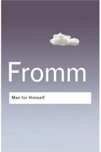 Man for Himself: An Inquiry Into the Psychology of Ethics