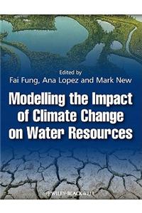 Modelling the Impact of Climate Change on Water Resources