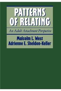 Patterns of Relating: An Adult Attachment Perspective