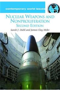 Nuclear Weapons and Nonproliferation: A Reference Handbook