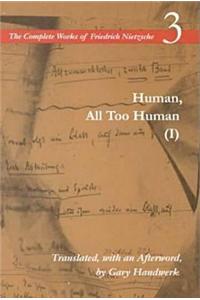 Human, All Too Human I / A Book for Free Spirits: A Book for Free Spirits, Volume 3