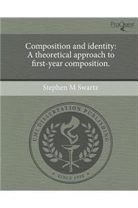 Composition and Identity: A Theoretical Approach to First-Year Composition.