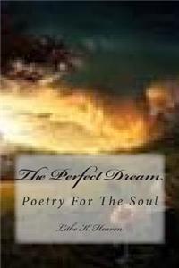 The Perfect Dream: Poetry for the Soul