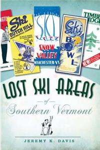 Lost Ski Areas of Southern Vermont