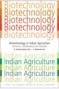 Biotechnology in Indian Agriculture: Potential, Performance and Concerns