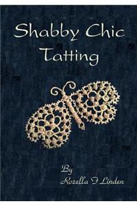 Shabby Chic Tatting: Lovely Lace for the Elegant Home, with Just a Touch of Whimsy