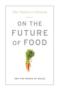 The Prince's Speech on the Future of Food