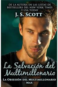 La Salvacion del Multimillonario: : La Obsesion del Multimillonario Max