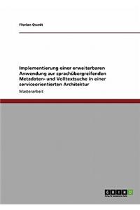 Implementierung Einer Erweiterbaren Anwendung Zur Sprachubergreifenden Metadaten- Und Volltextsuche in Einer Serviceorientierten Architektur