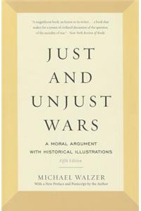 Just and Unjust Wars: A Moral Argument with Historical Illustrations