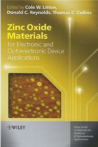 Zinc Oxide Materials for Electronic and Optoelectronic Device Applications
