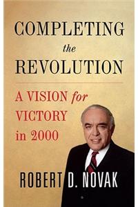 Completing the Revolution: A Vision for Victory in 2000