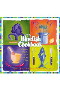 The Bluefish Cookbook, 6th: Delicious Ways to Deal with the Blues