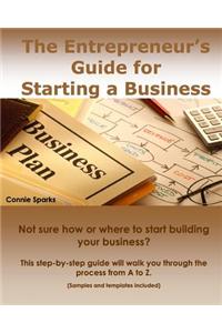 The Entrepreneur's Guide for Starting a Business