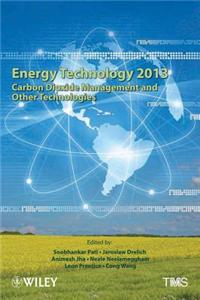 Energy Technology 2013: Carbon Dioxide Management and Other Technologies