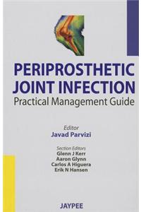 Periprosthetic Joint Infection: Practical Management Guide