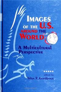 Images of the U.S. Around the World: A Multicultural Perspective