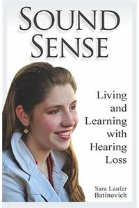 Sound Sense: Living and Learning with Hearing Loss