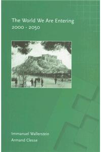 The World We Are Entering 2000-2050