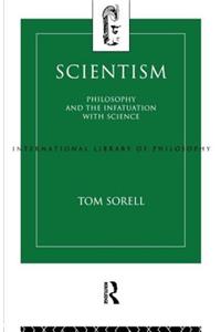Scientism: Philosophy and the Infatuation with Science