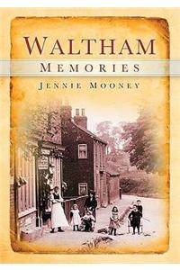 Waltham Memories