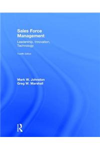 Sales Force Management: Leadership, Innovation, Technology
