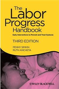 Labor Progress Handbook: Early Interventions to Prevent and Treat Dystocia