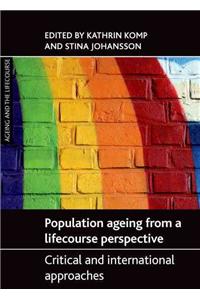 Population Ageing from a Lifecourse Perspective