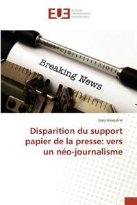 Disparition Du Support Papier de La Presse: Vers Un Neo-Journalisme