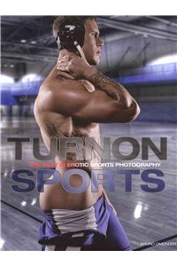 Turnon: Sports: The Best in Erotic Sports Photography