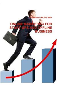Online Marketing for Start-Ups and Offline Business