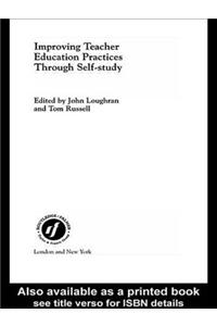 Improving Teacher Education Practices Through Self-Study