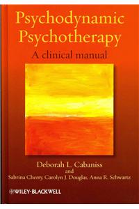 Psychodynamic Psychotherapy: A Clinical Manual