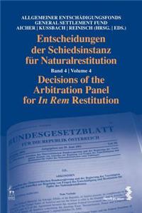 Decisions of the Arbitration Panel for in Rem Restitution: Volume 4
