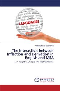 Interaction Between Inflection and Derivation in English and MSA