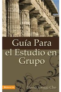 Guia Para el Estudio en Grupo = The Home Cell Group Study Guide