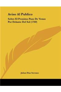 Aviso Al Publico: Sobre El Proximo Paso de Venus Por Delante del Sol (1769)