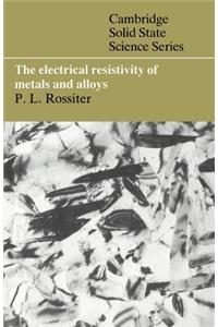 The Electrical Resistivity of Metals and Alloys