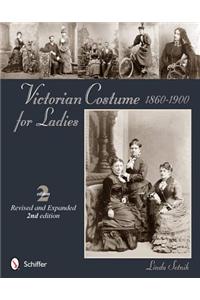 Victorian Costume for Ladies 1860-1900