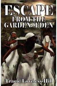 Escape from the Garden of Eden