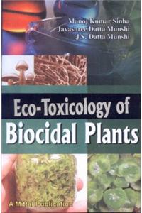 Eco-Toxicology of Biocidal Plants