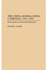 The China-Burma-India Campaign, 1931-1945: Historiography and Annotated Bibliography
